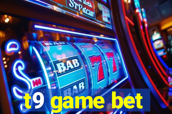 t9 game bet